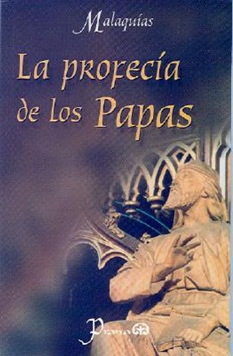 La Profecia de Los Papas (in Spanish)