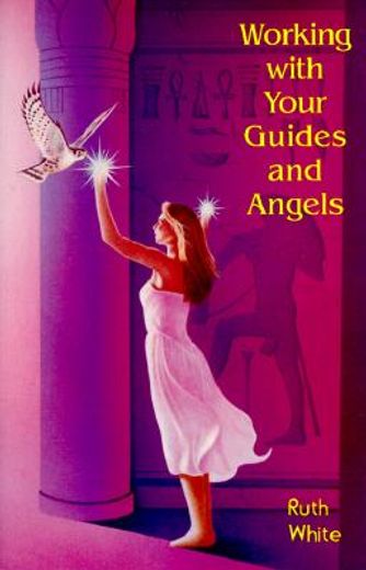 working with your guides and angels (en Inglés)