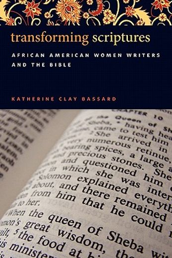 transforming scriptures,african american women writers and the bible