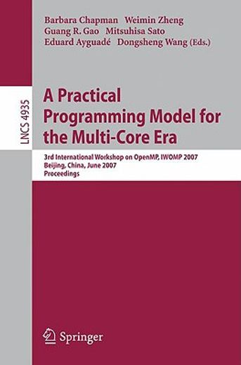 a practical programming model for the multi-core era,international workshop on openmp, iwomp 2007 beijing, china, june 3-7, 2007, proceedings