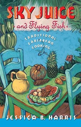 sky juice and flying fish,traditional caribbean cooking (in English)