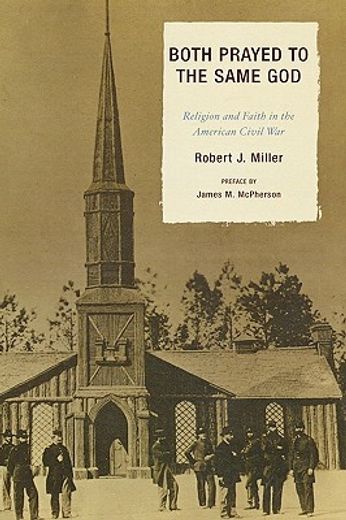 both prayed to the same god,religion and faith in the american civil war