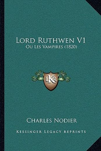 lord ruthwen v1: ou les vampires (1820) (in English)