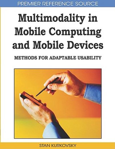 multimodality in mobile computing and mobile devices,methods for adaptable usability