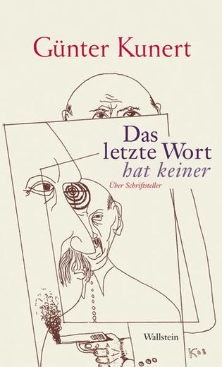 Das Letzte Wort hat Keiner: Über Schriftsteller und Schriftstellerei (in German)