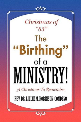 christmas of 83 the birthing of a ministry!,a christmas to remember