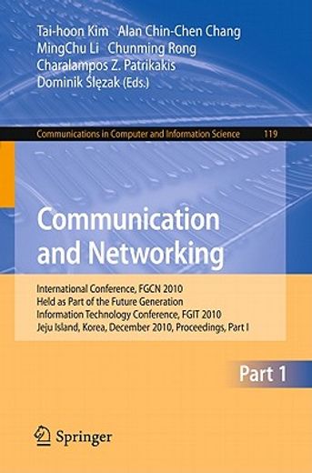 communication and networking,international conference, fgcn 2010, held as part of the future generation information technology co