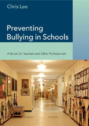 preventing bullying in schools,a guide for teachers and other professionals