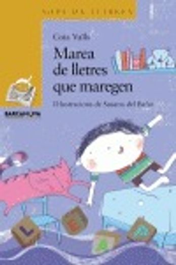 Marea de lletres que maregen (Llibres Infantils I Juvenils - Sopa De Llibres. Sèrie Groga) (en Catalá)