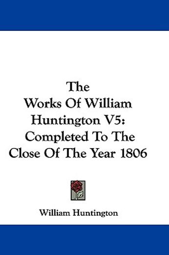 the works of william huntington v5: comp