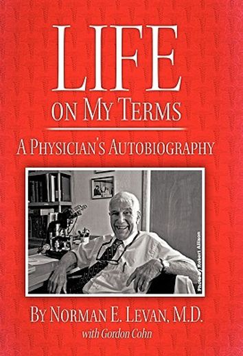 life on my terms,a physician`s autobiography