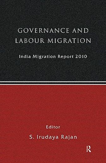 governance and labour migration,india migration report 2010