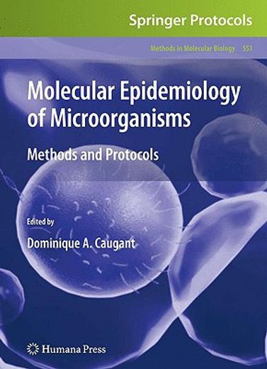 Molecular Epidemiology of Microorganisms: Methods and Protocols (en Inglés)