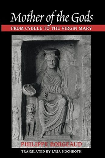 mother of the gods,from cybele to the virgin mary