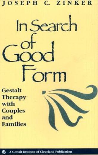 in search of good form,gestalt therapy with couples and families