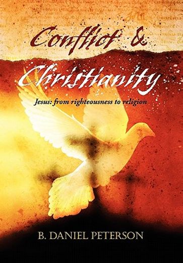 conflict and christianity,jesus: from righteousness to religion