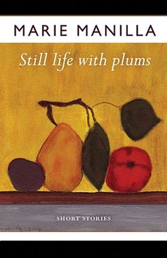 still life with plums,short stories
