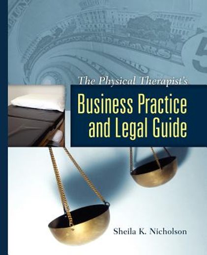the physical therapist´s business practice and legal guide