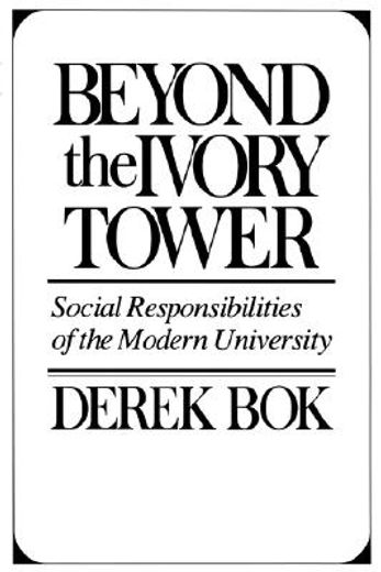 beyond the ivory tower,social responsibilities of the modern university