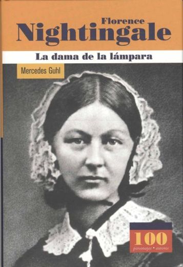 Florence Nightingale: La Dama de la Lampara