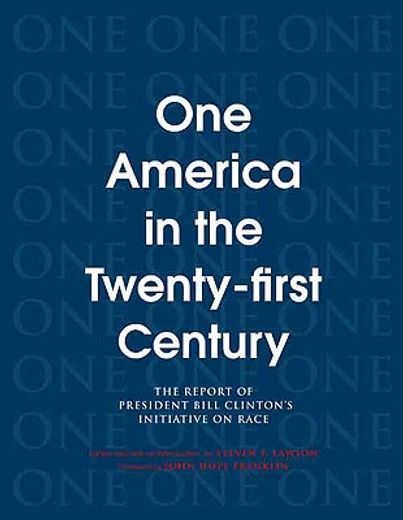 one america in the 21st century,the report of president bill clinton´s initiative on race