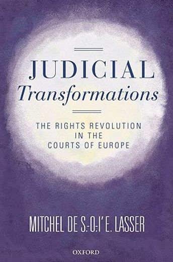 judicial transformations,the rights revolution in the courts of europe
