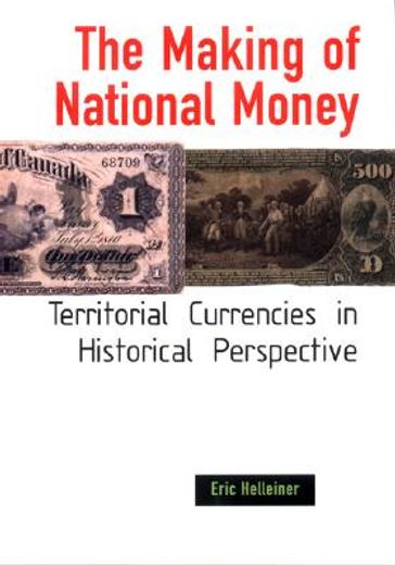 the making of national money,territorial currencies in historical perspective