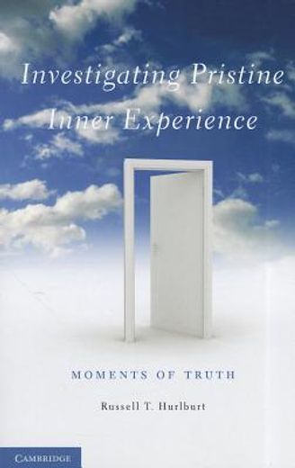 investigating pristine inner experience,moments of truth (en Inglés)