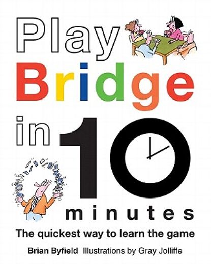 play bridge in 10 minutes,the quickest way to learn the game