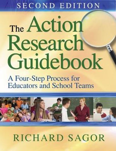 the action research guid,a four-stage process for educators and school teams