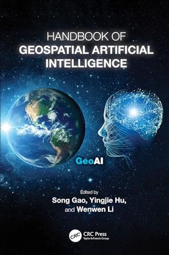 Handbook of Geospatial Artificial Intelligence (en Inglés)