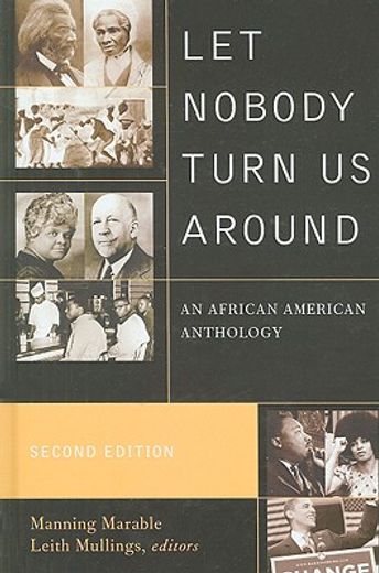 let nobody turn us around,voices of resistance, reform, and renewal: an african american anthology