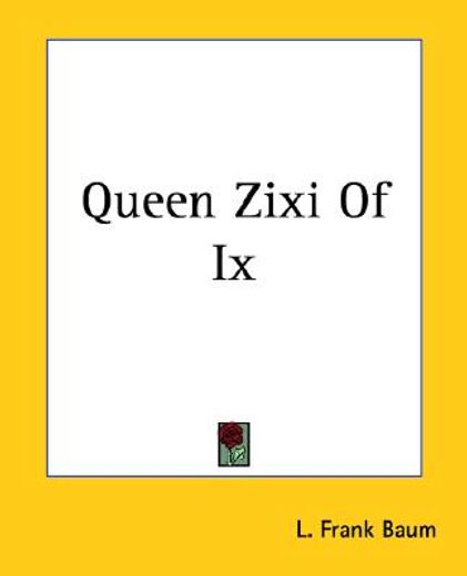 queen zixi of ix