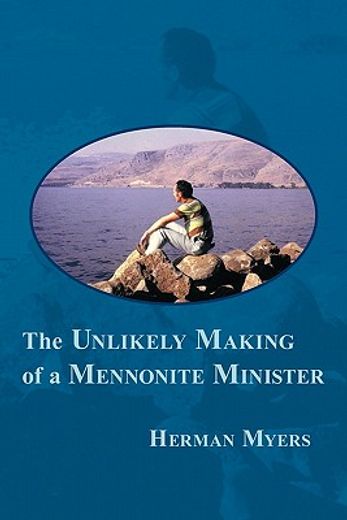 the unlikely making of a mennonite minister