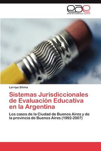 sistemas jurisdiccionales de evaluaci n educativa en la argentina (in Spanish)