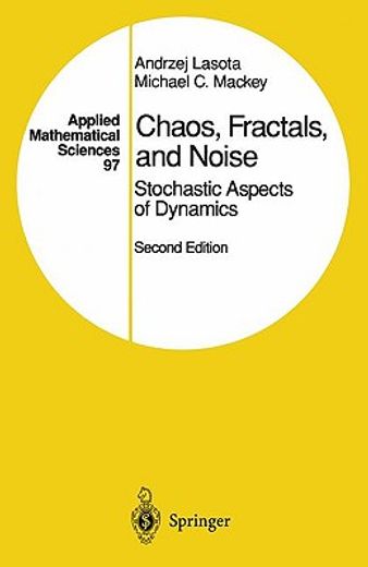 chaos, fractals, and noise,stochastic aspects of dynamics