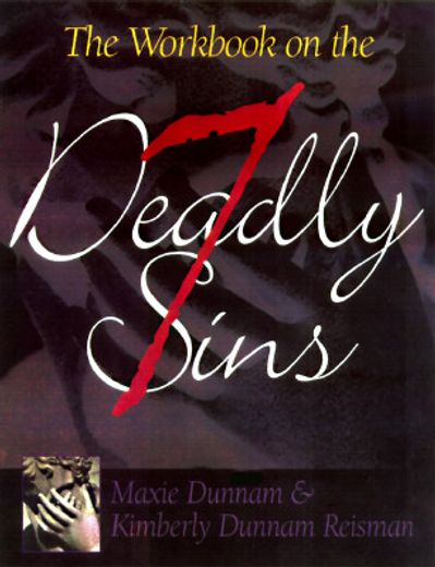 workbook on the seven deadly sins,contemporary christian prayers (en Inglés)