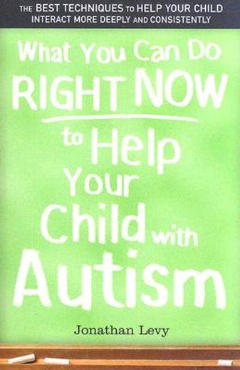 what you can do right now to help your child with autism