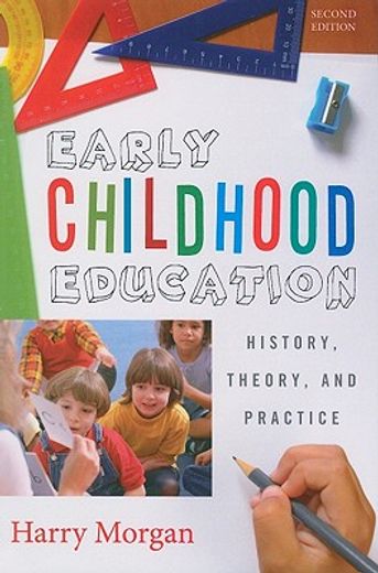 early childhood education,history, theory, and practice