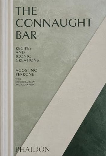 The Connaught Bar: Cocktail Recipes and Iconic Creations (en Inglés)