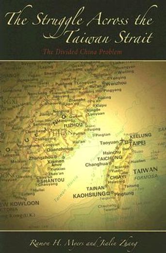 the struggle across the taiwan strait,the divided china problem