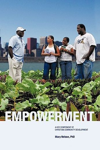 empowerment,a key component of christian community development (en Inglés)