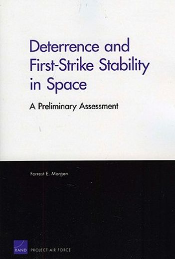 deterrence and first-strike stability in space,a preliminary assessment