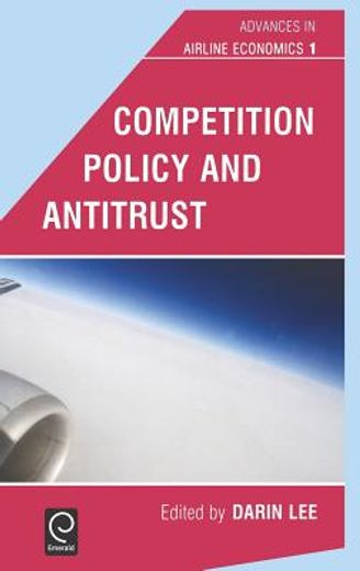 advances in airline economics,competition policy and antitrust