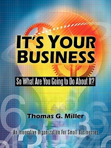 it´s your business,so what are you going to do about it?