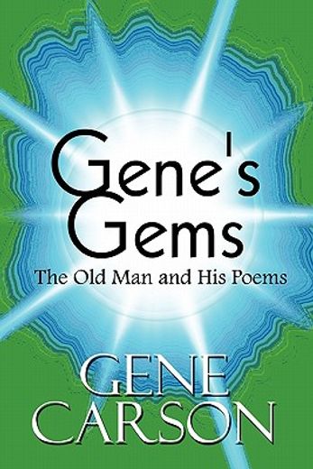 gene`s gems,the old man and his poems
