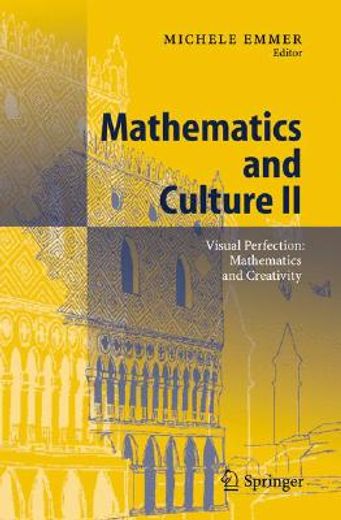 mathematics and culture ii,visual perfection: mathematics and creativity (en Inglés)