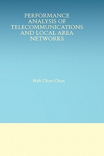 performance analysis of telecommunicatons and local area networks (en Inglés)