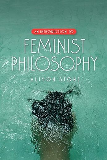 an introduction to feminist philosophy (en Inglés)