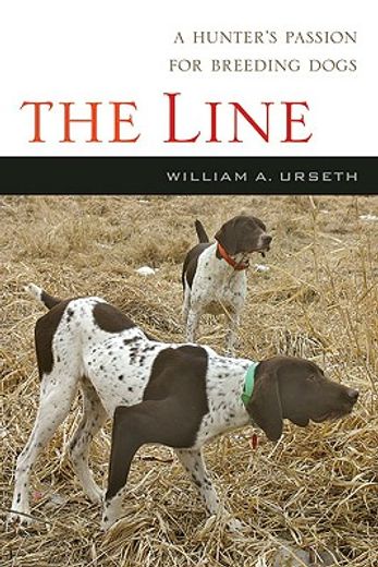 the line,a story of a hunter, a breed and their bond